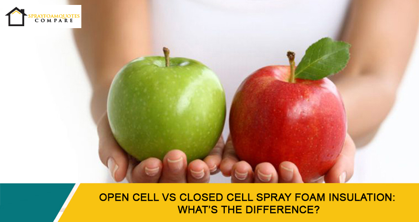 Open Cell and Closed Cell Spray Foam Insulation