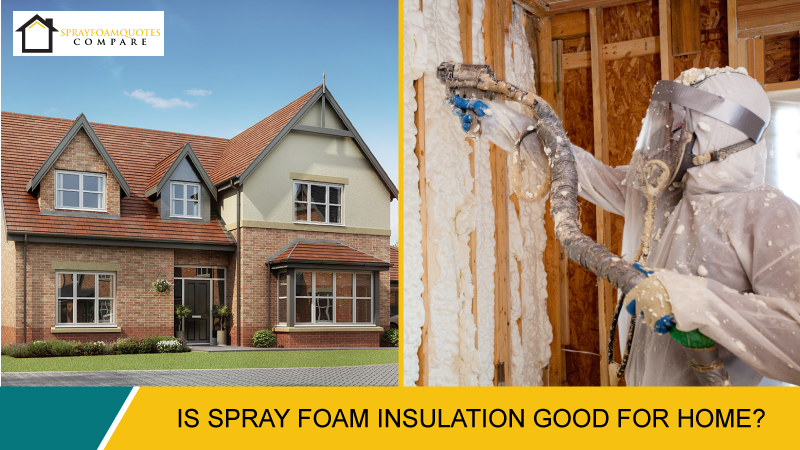 is spray foam good for home